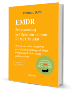 Anleitung zum EMDR-Selbstcoaching in 6 Schritten von Thomas Buhl